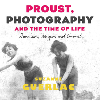 Book cover for Proust, Photography, and the Time of Life